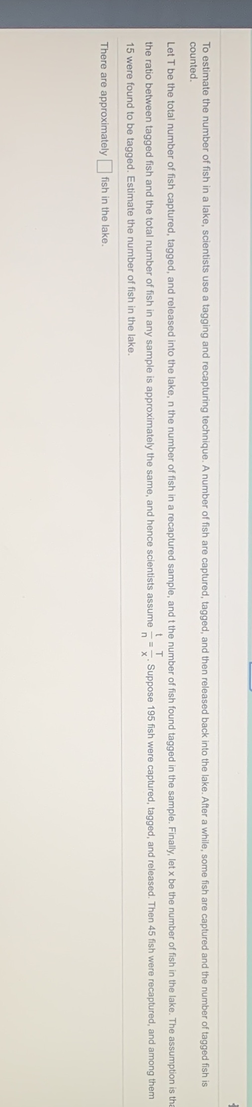 To estimate the number of fish in a lake,