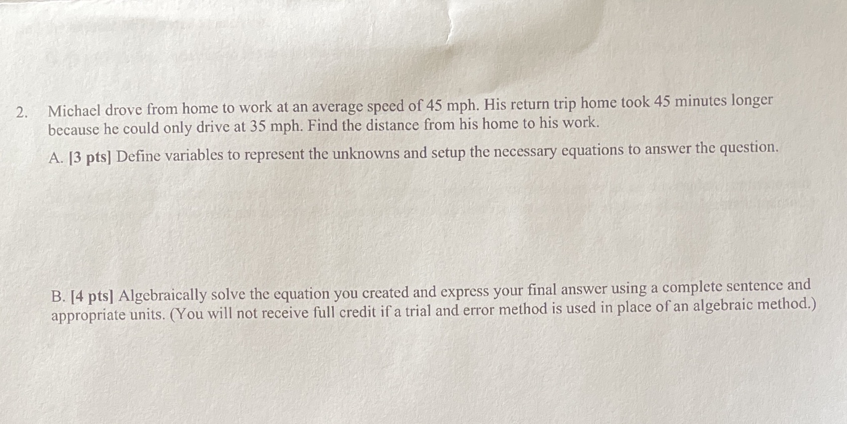 2. Michael drove from home to work at an average