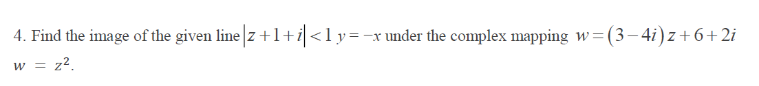 4. Find the image of the given line '2 +1+i'