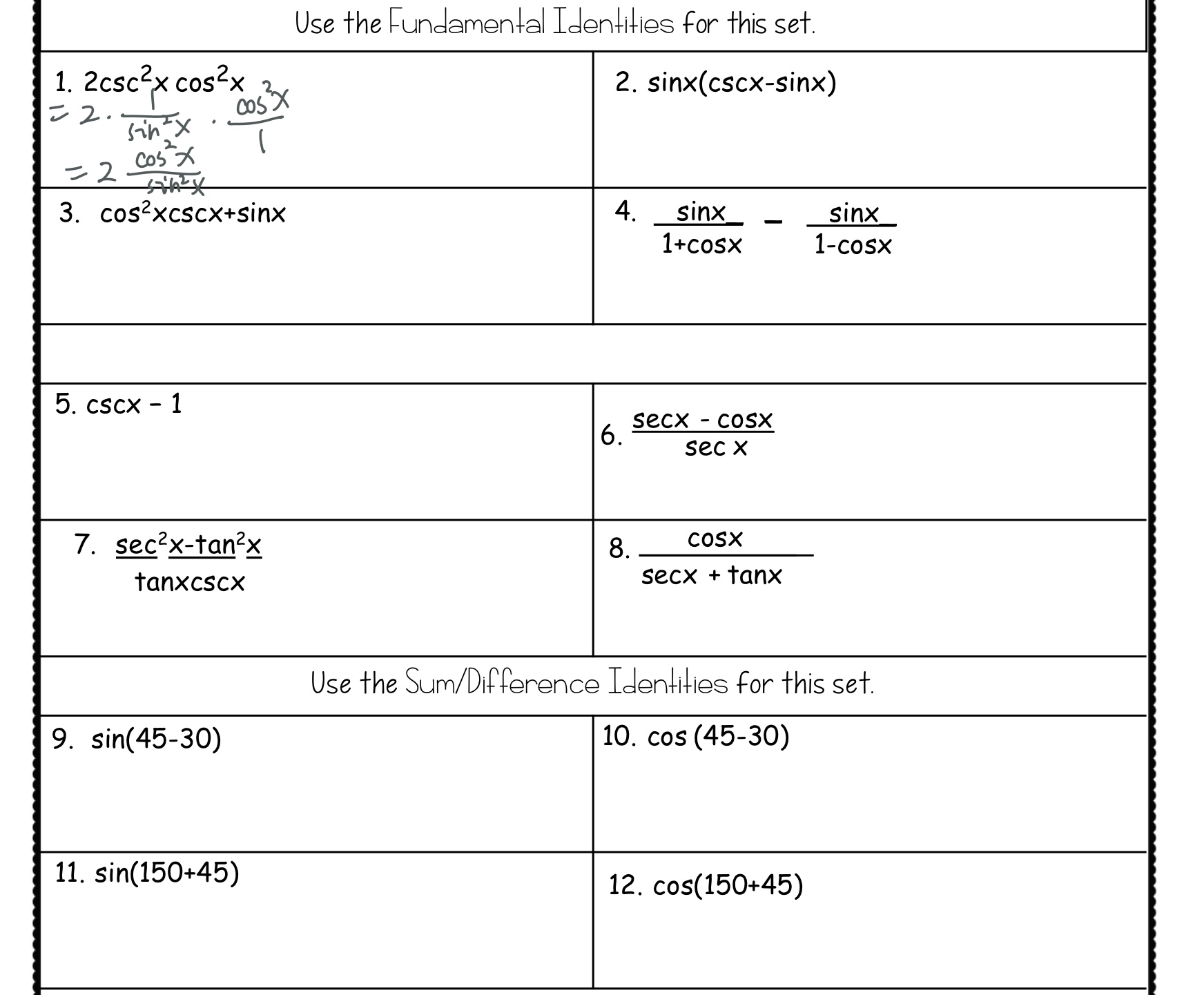 Use the Fundamental Identities for this set. 1.
