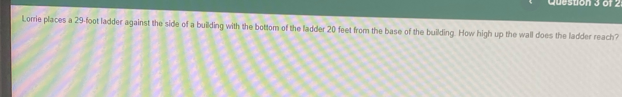 Math Question 3 Of 2 Lorrie places a 29-foot