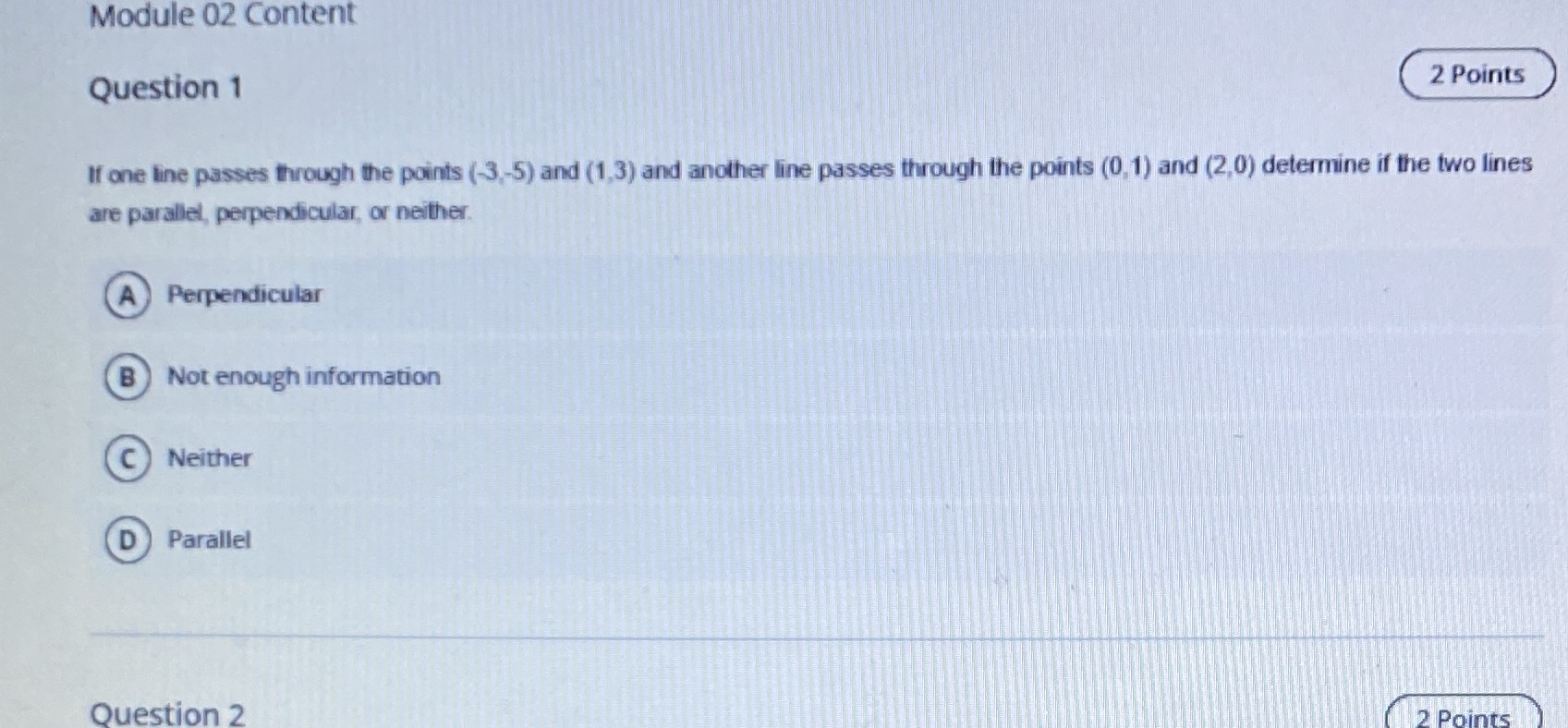 Module 02 Content Question 1 2 Points If one line