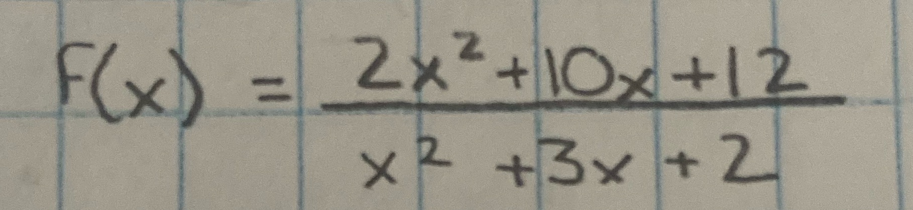 Graph and test limits F( x ) 2x - +10x+12 X 2 +