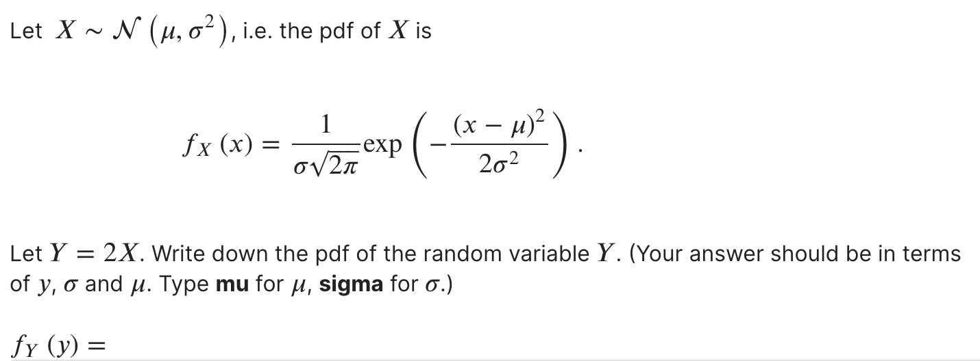 Let ? X ? N ( ? , ? 2 ) ? i.e: the PDF of ? X ?