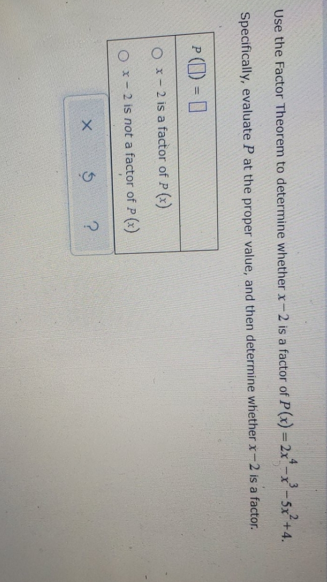 please help Use the Factor Theorem to determine