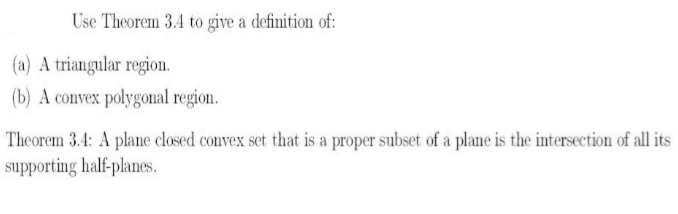 Use Theorem 3.4 to give a definition of: (a) A