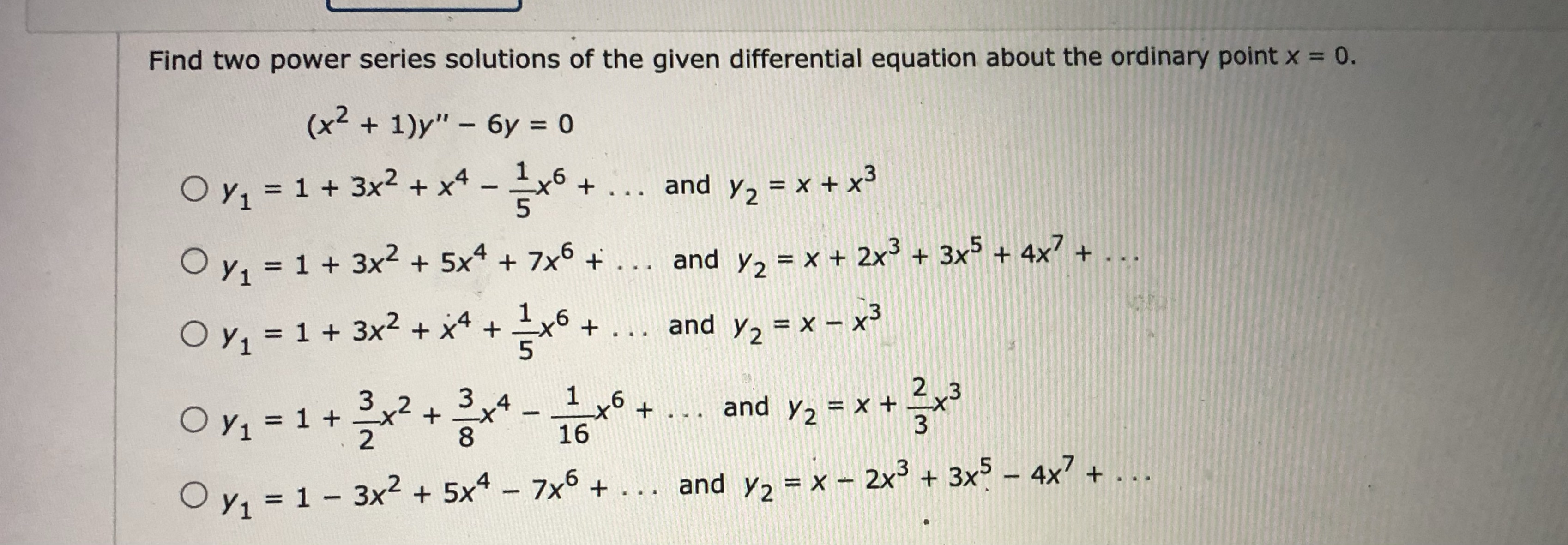 Find two power series solutions of the given