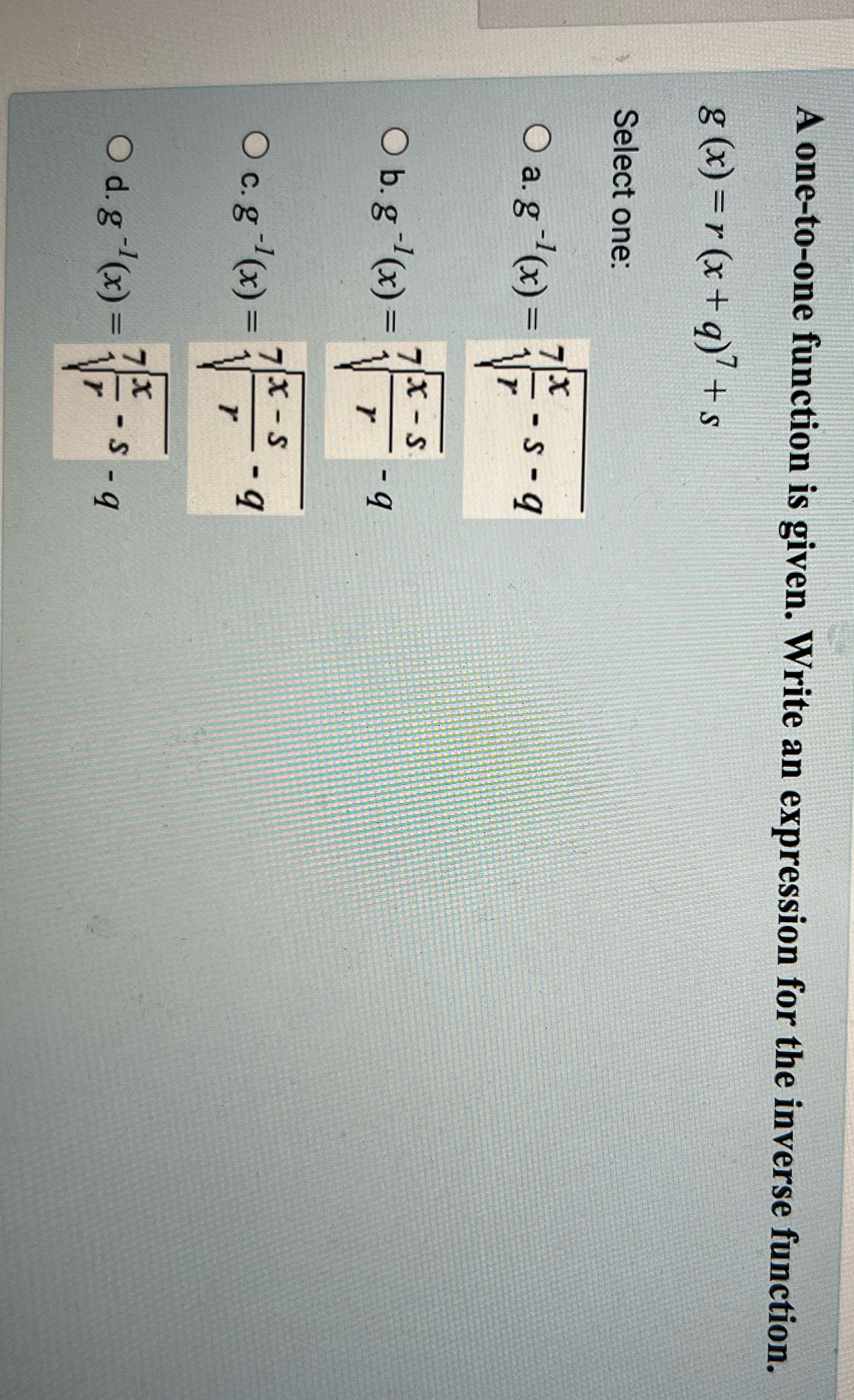 What is the correct answer? A one-to-one function