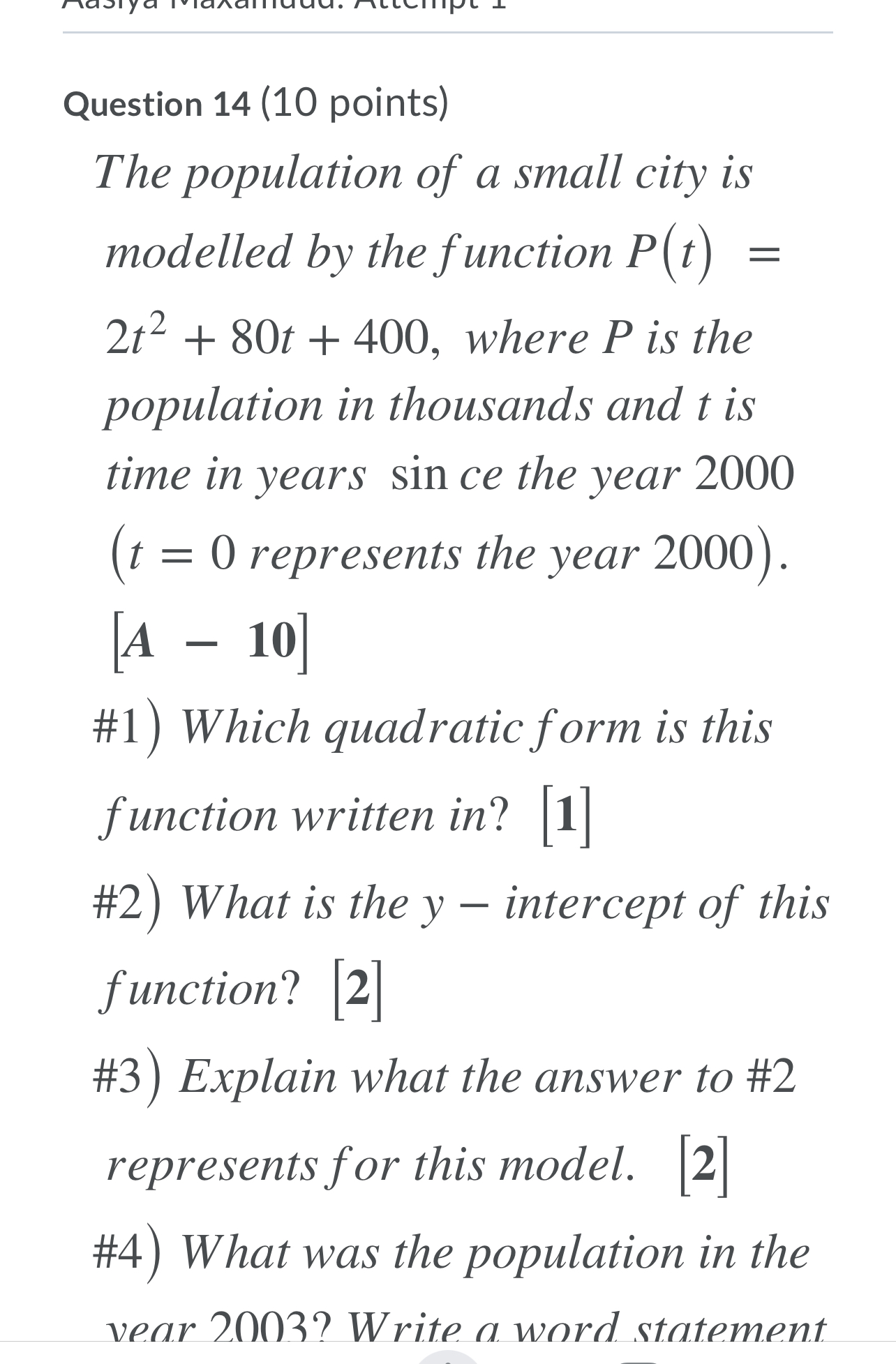 Question 14 (10 points) The population of a small