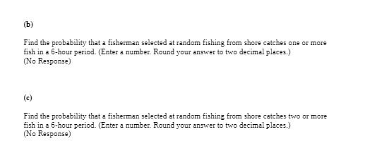 (b) Find the probability that a fisherman