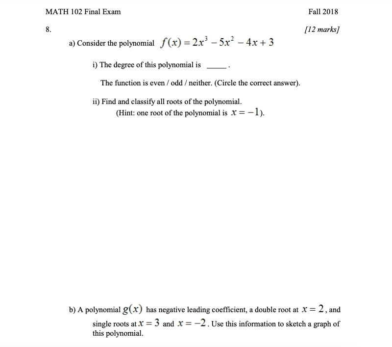 7. Consider the polynomial p(x) =-x4 + x3 + 6x2.