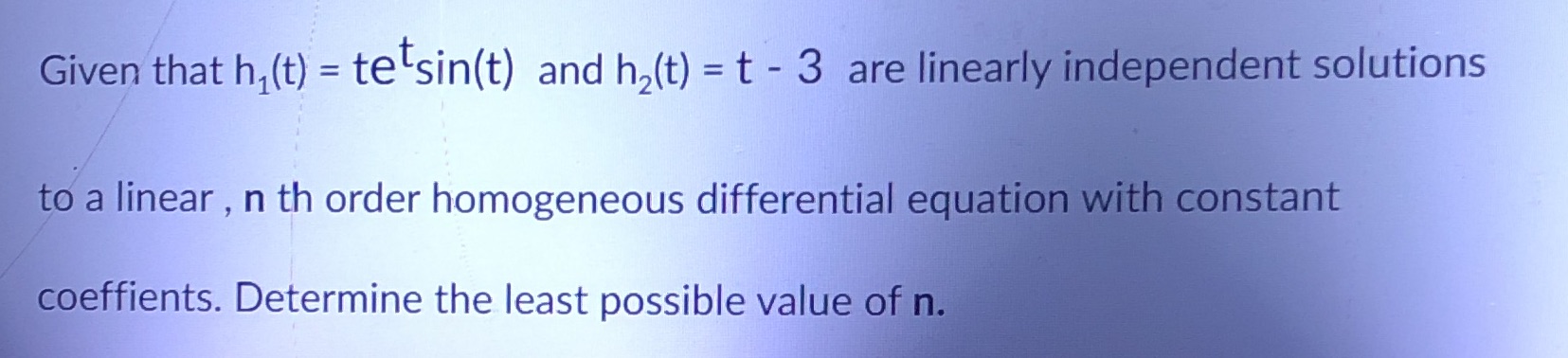 Help Given that h, (t) = te sin(t) and h,(t) = t