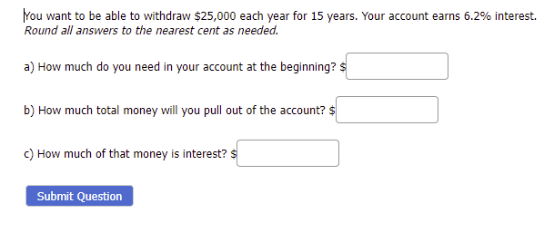 You want to be able to withdraw $25,000 each year