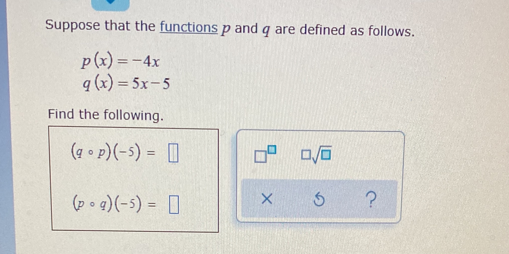 Suppose that the functions p and q are defined as