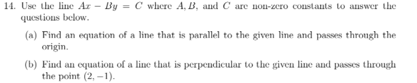 14. Use the line Ar - By = C where A, B, and C