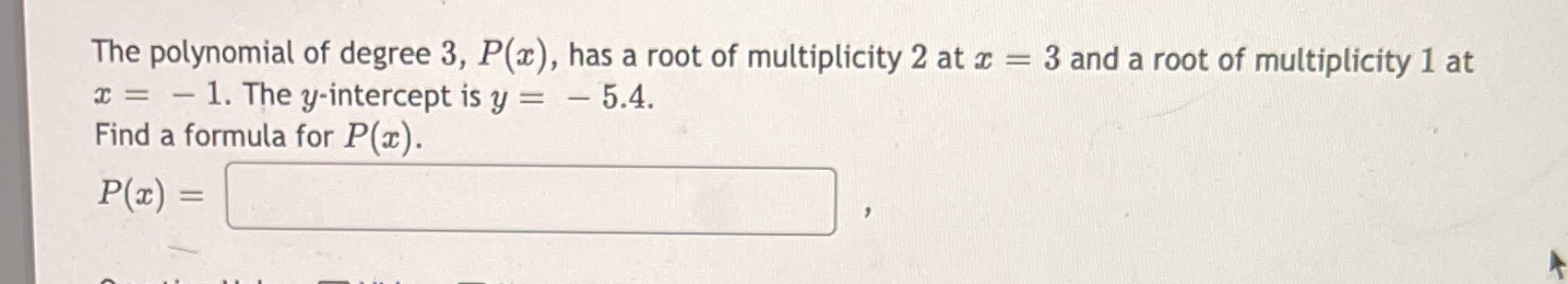 The polynomial of degree 3, P(), has a root of
