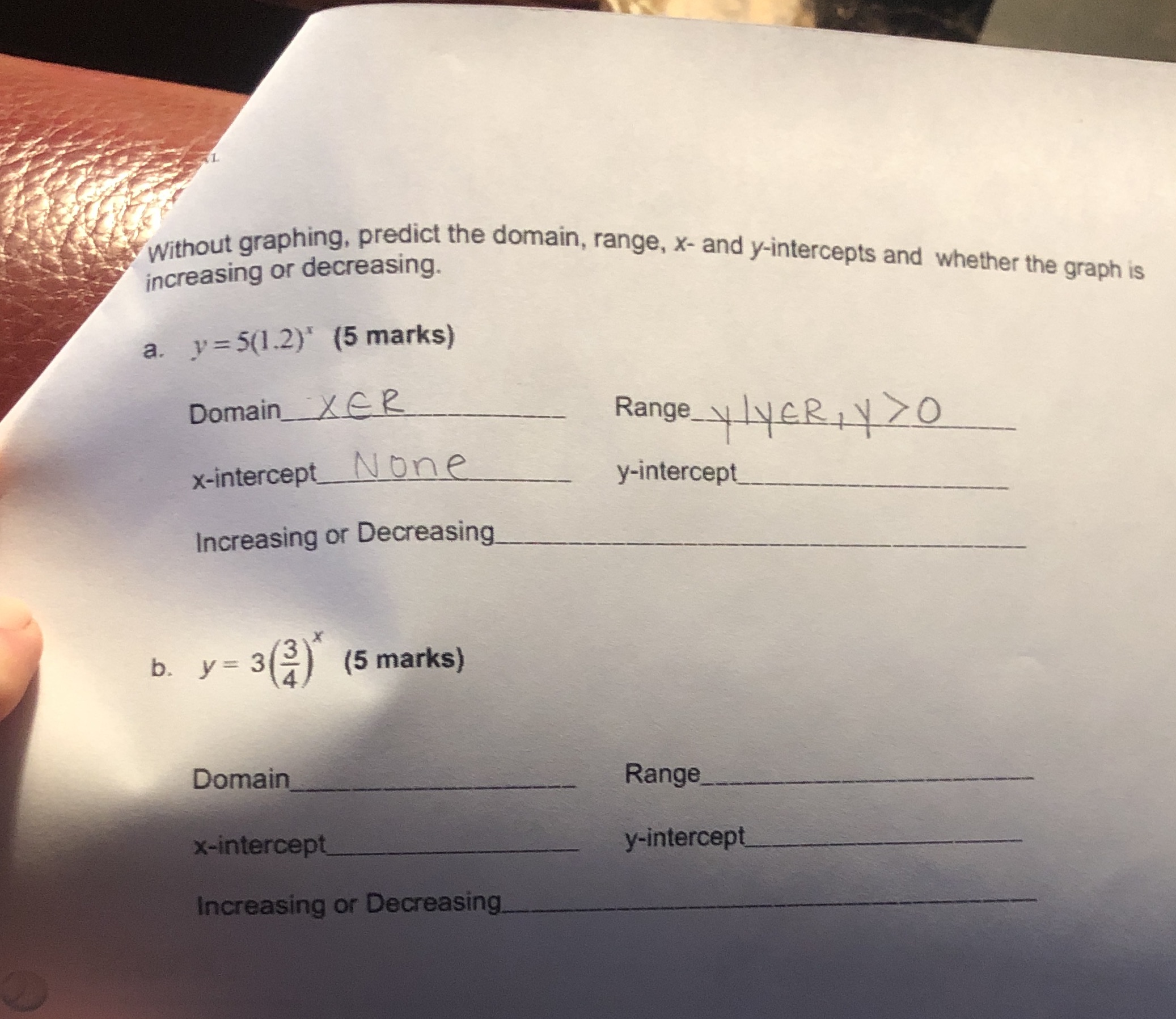 Without graphing, predict the domain, range, x-