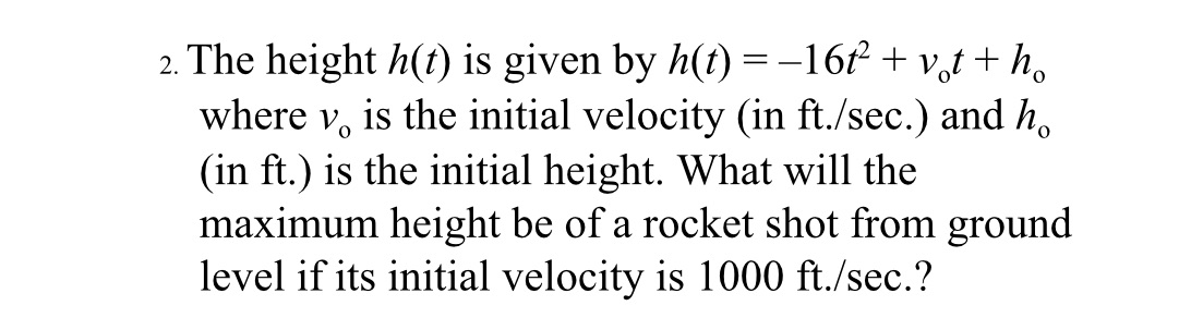 answer to question 2. The height h(t) is given by