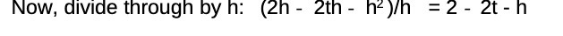 Now, divide through by h: (2h - 2th - hz )/h = 2
