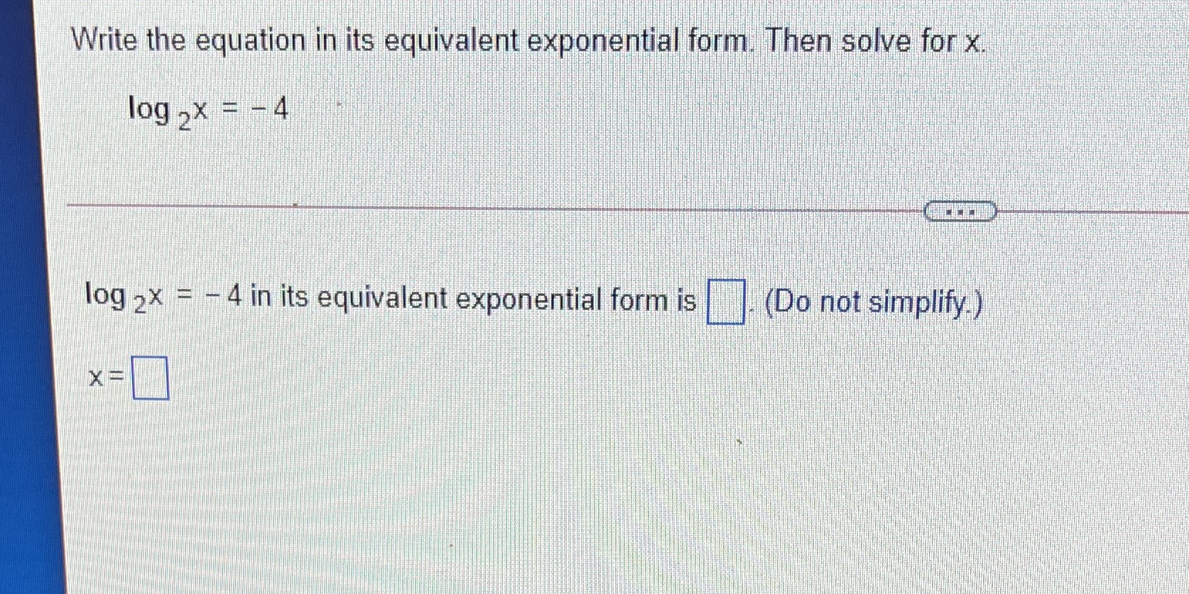 Write the equation in its equivalent exponential