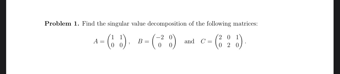 Problem 1. Find the singular value decomposition