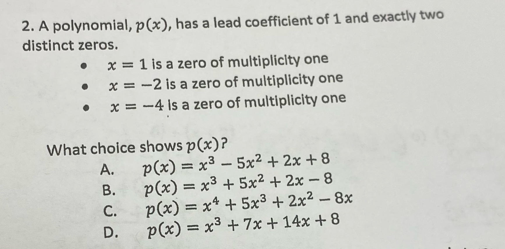 2. A polynomial, p(x), has a lead coefficient of