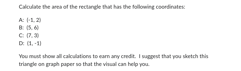 Calculate the area of the rectangle that has the