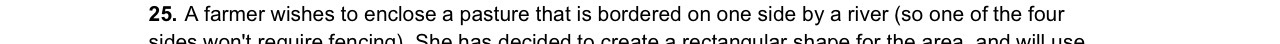 25. A farmer wishes to enclose a pasture that is