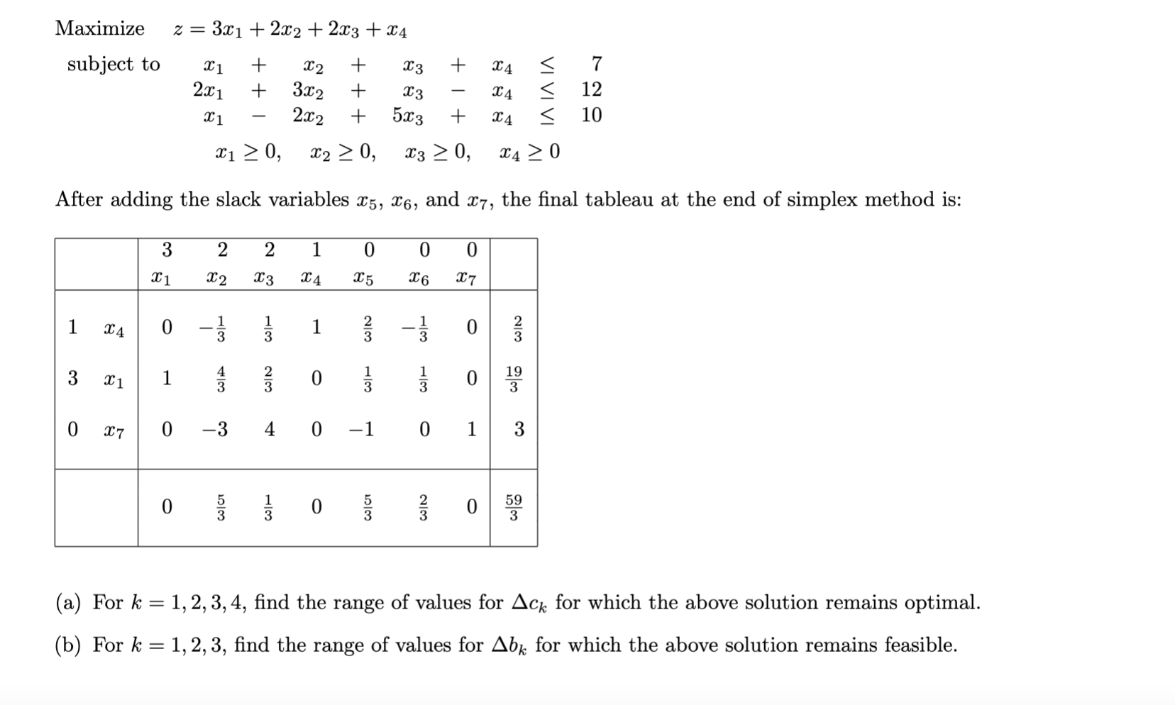 Maximize z = 3:61 + 251:2 + 2333 + 5174 subject