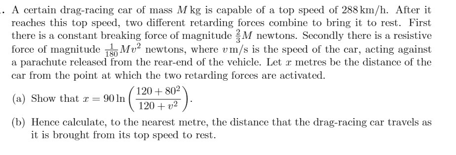 _. A certain dragracing car of mass M kg is