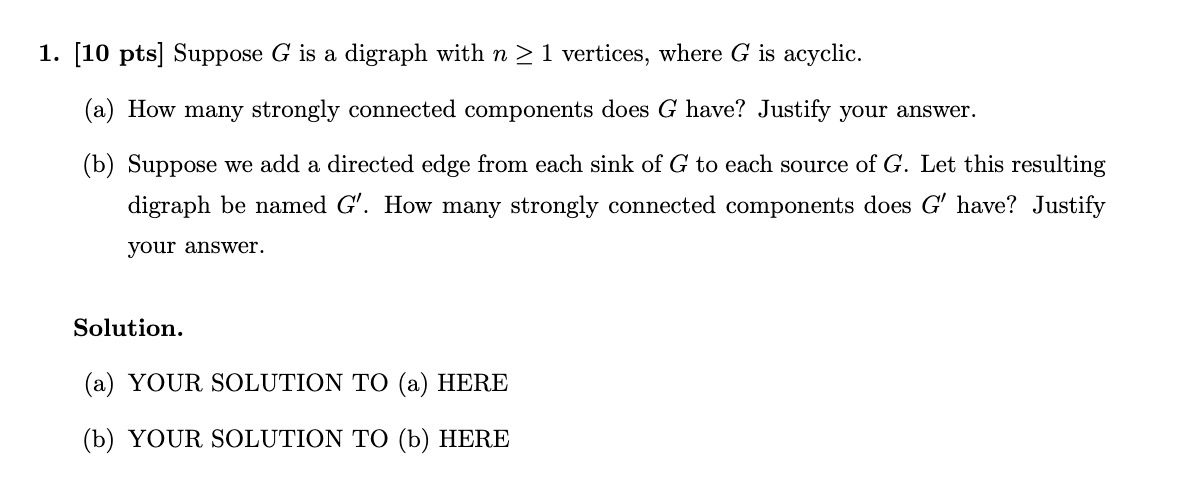 1. [10 pts] Suppose G is a digraph with n 2 1