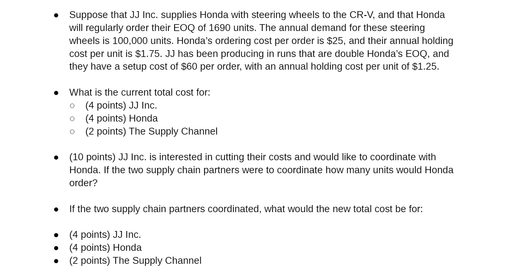 Suppose that JJ Inc. supplies Honda with steering