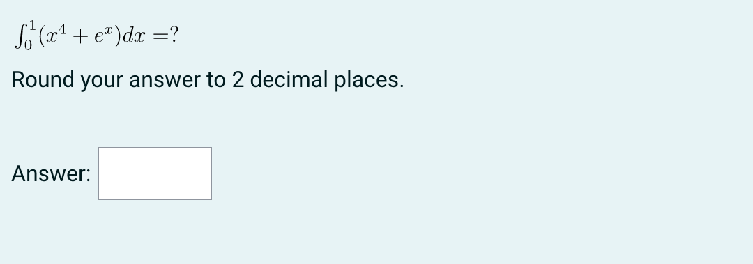 So (at + ex) dac =? Round your answer to 2