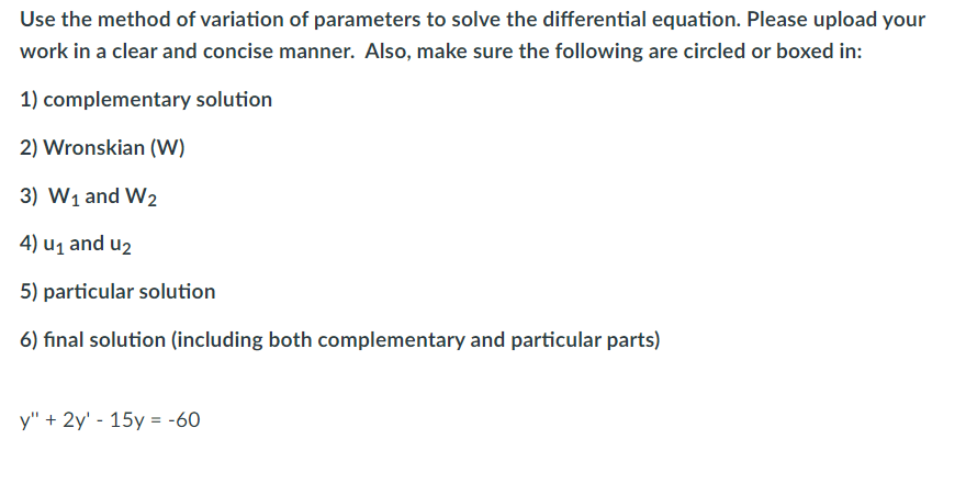 Use the method of variation of parameters to
