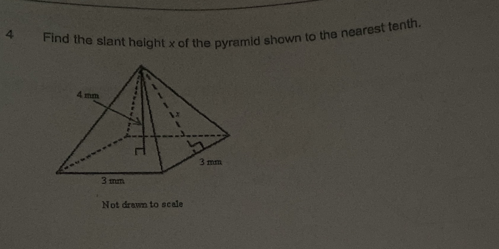 4 Find the slant height x of the pyramid shown to