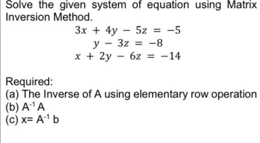 Solve the given system of equation using Matrix