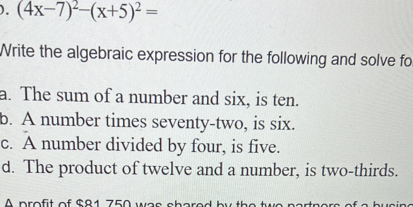 (4x-7)- -(x+5 ) = Write the algebraic expression