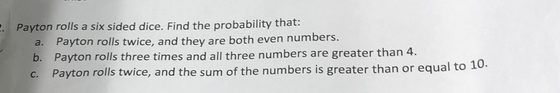 ' . dice. Find the probability that: ice,