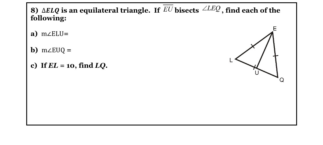 8) AELQ is an equilateral triangle. If EV bisects