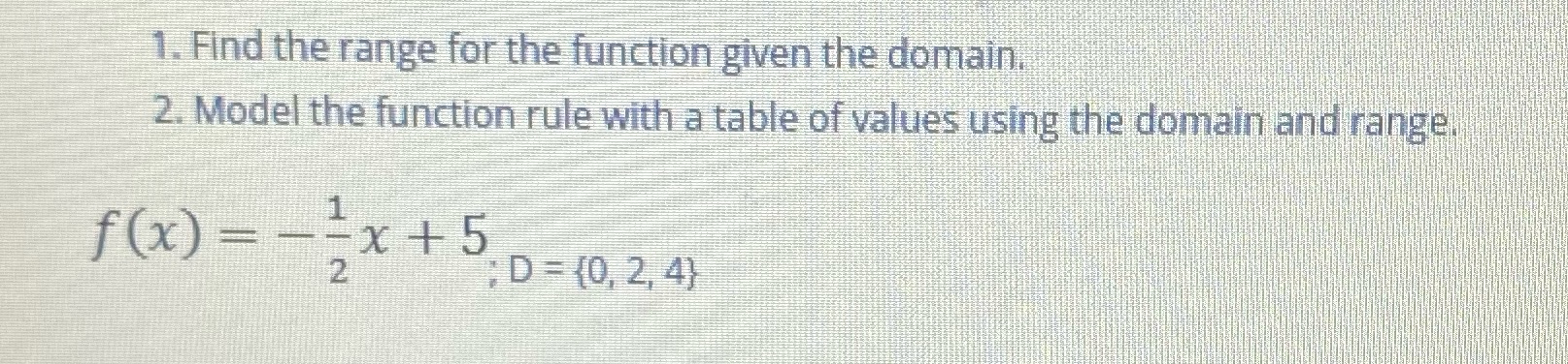 1. Find the range for the function given the