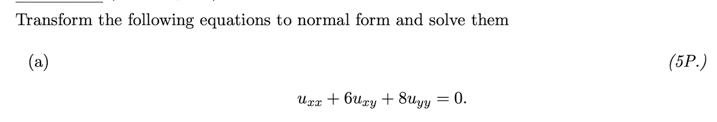 Transform the following equations to normal form