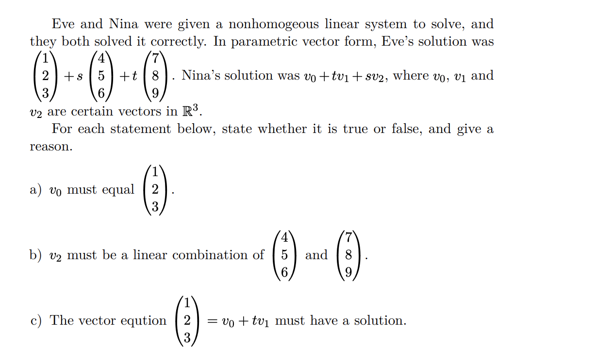 Eve and Nina were given a nonhomogeous linear