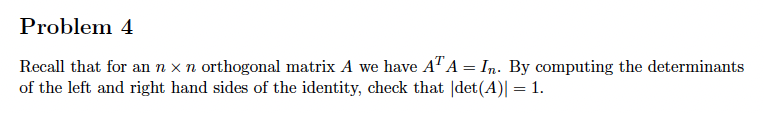 Problem 4 Recall that for an n X n. orthogonal