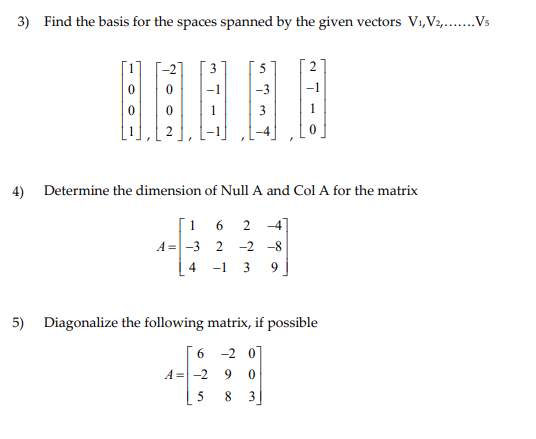 3} Find the basis for the spaces spanned by the