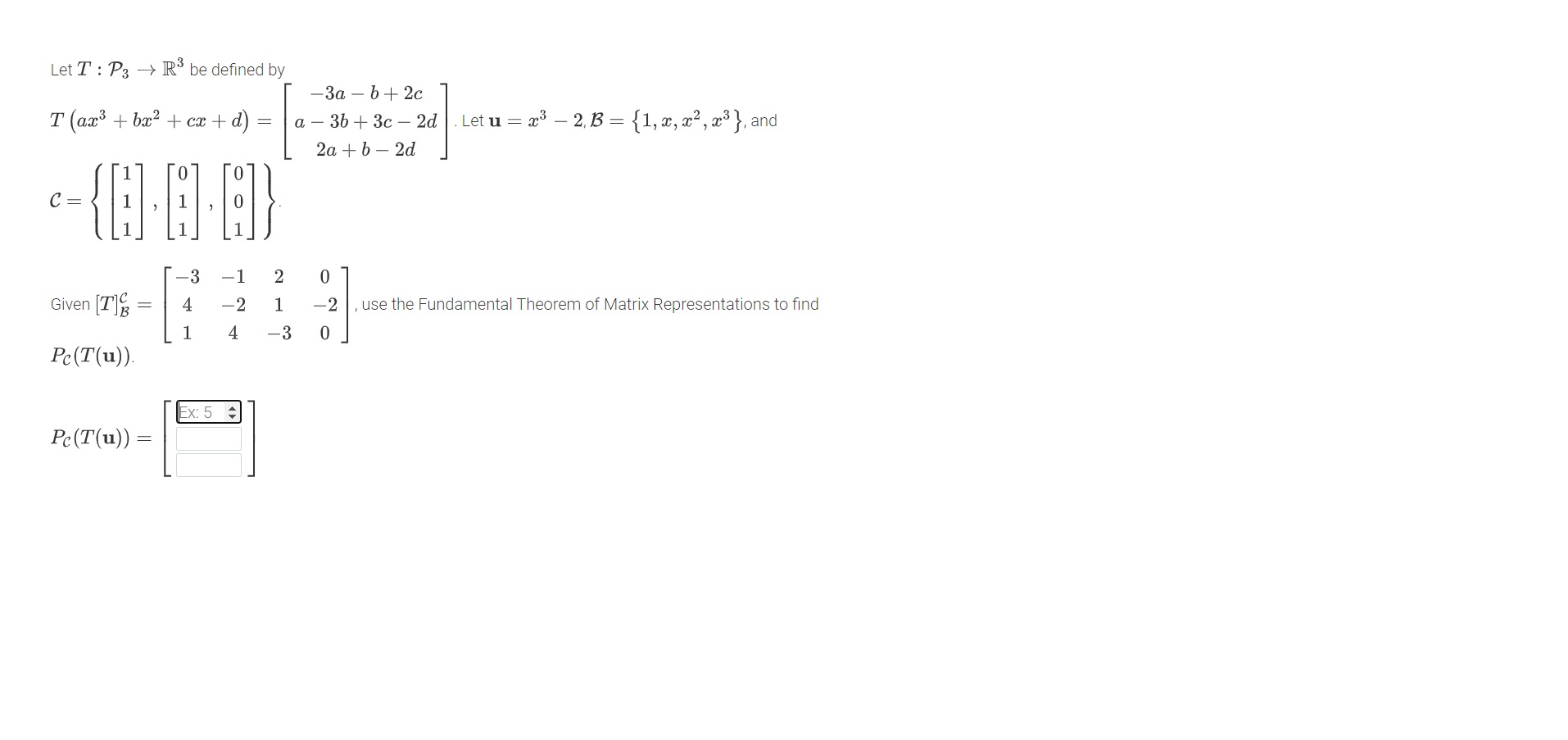 Let T : P3 -> R be defined by -3a - b + 2c