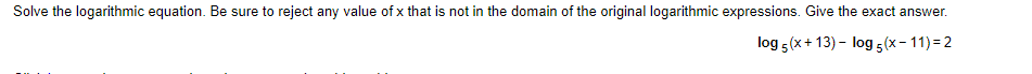 Solve the logarithmic equation. Be sure to reject