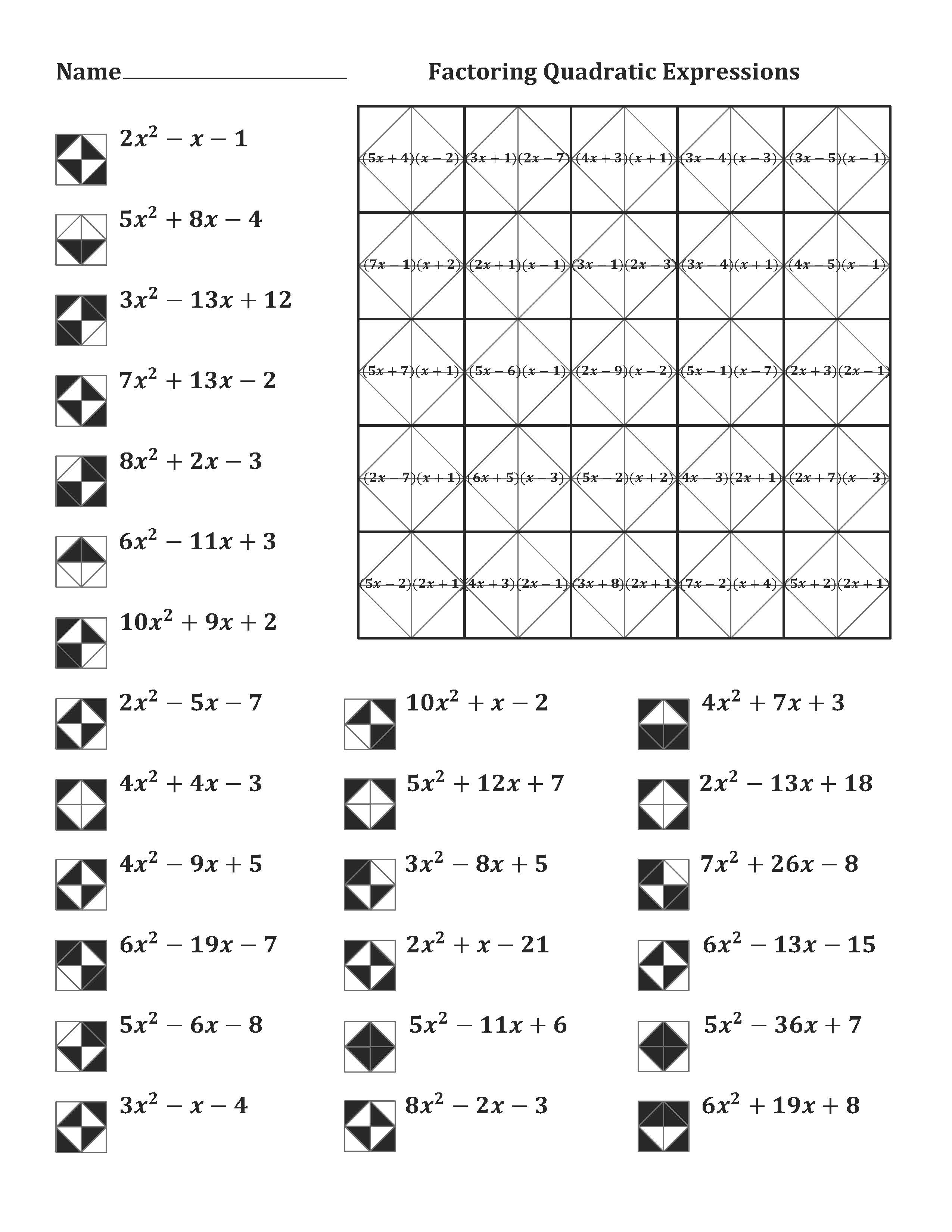 Name 2x -x-1 5x2 +8x - 4 3x2 - 13x + 12 7x2 + 13x