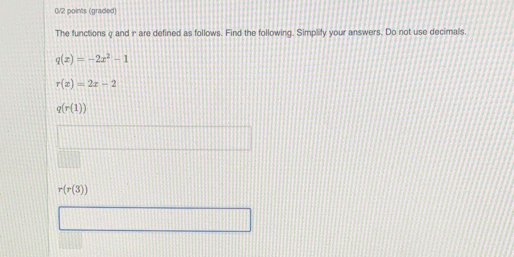 How do you solve this ? 0/2 points (graded) The