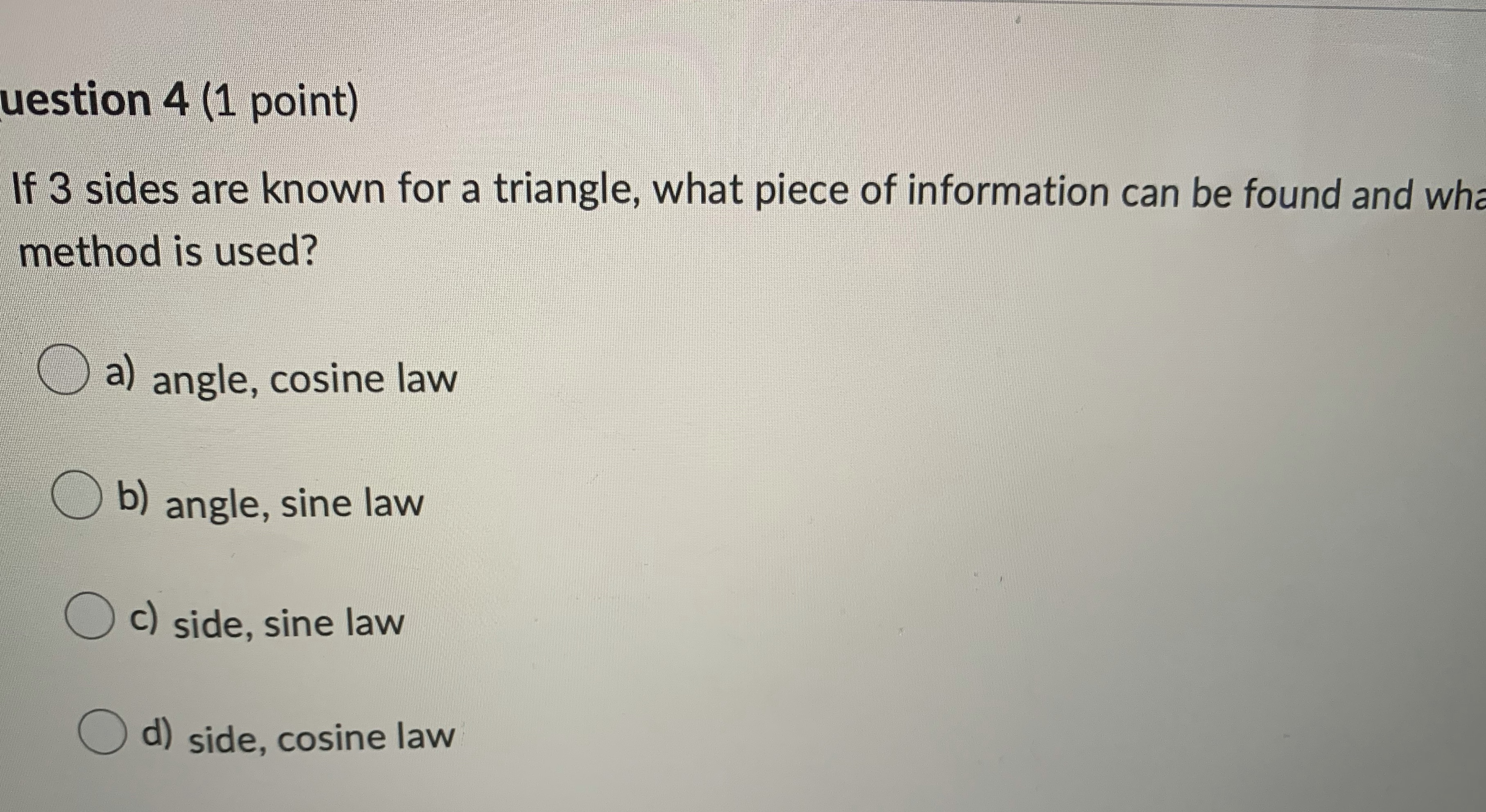 Question 4 uestion 4 (1 point) If 3 sides are