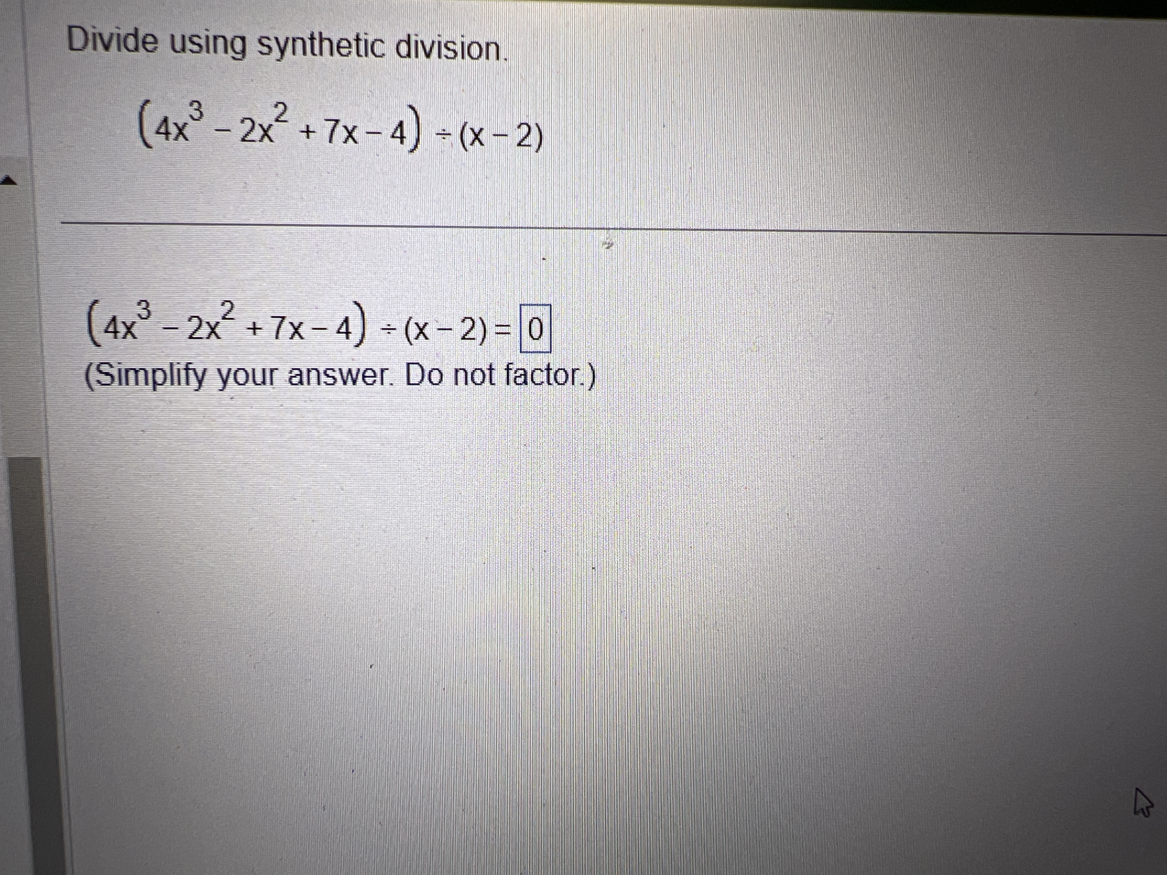 Divide using synthetic division. (4x3 - 2x2 +